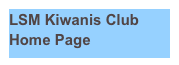 LSM Kiwanis Club Home Page